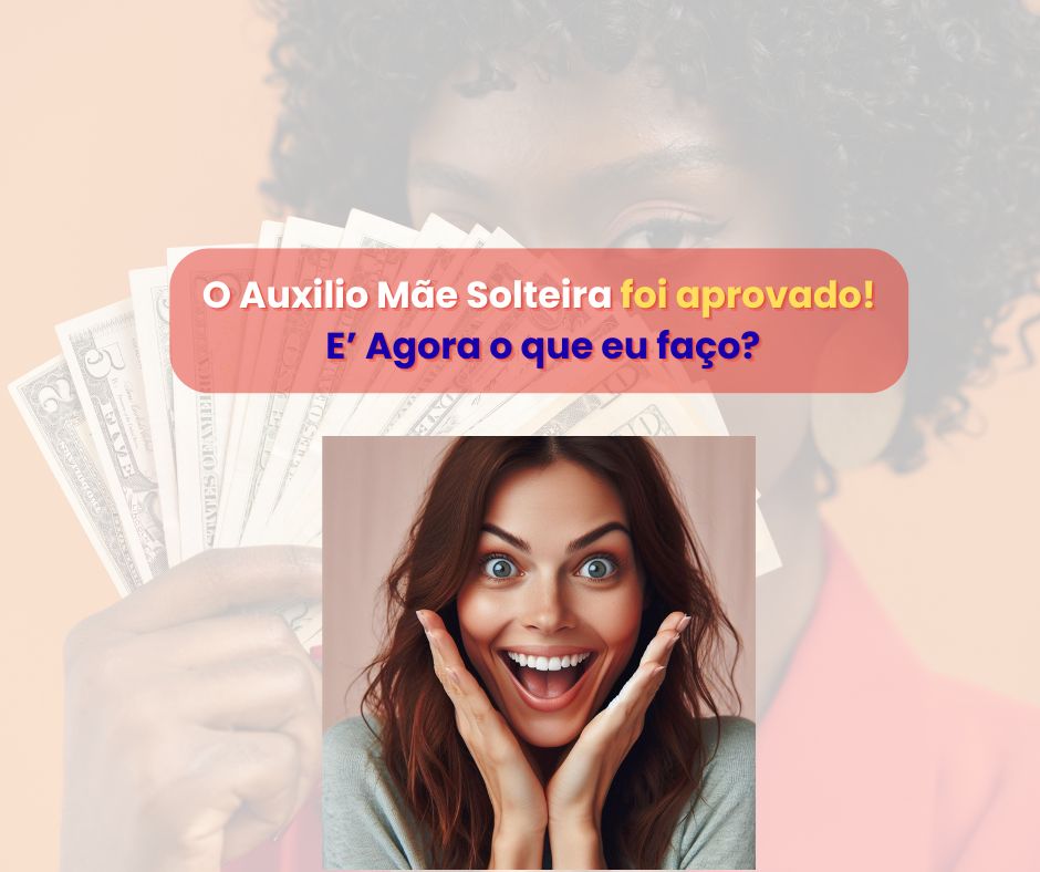 auxilio mãe solteira aprovado