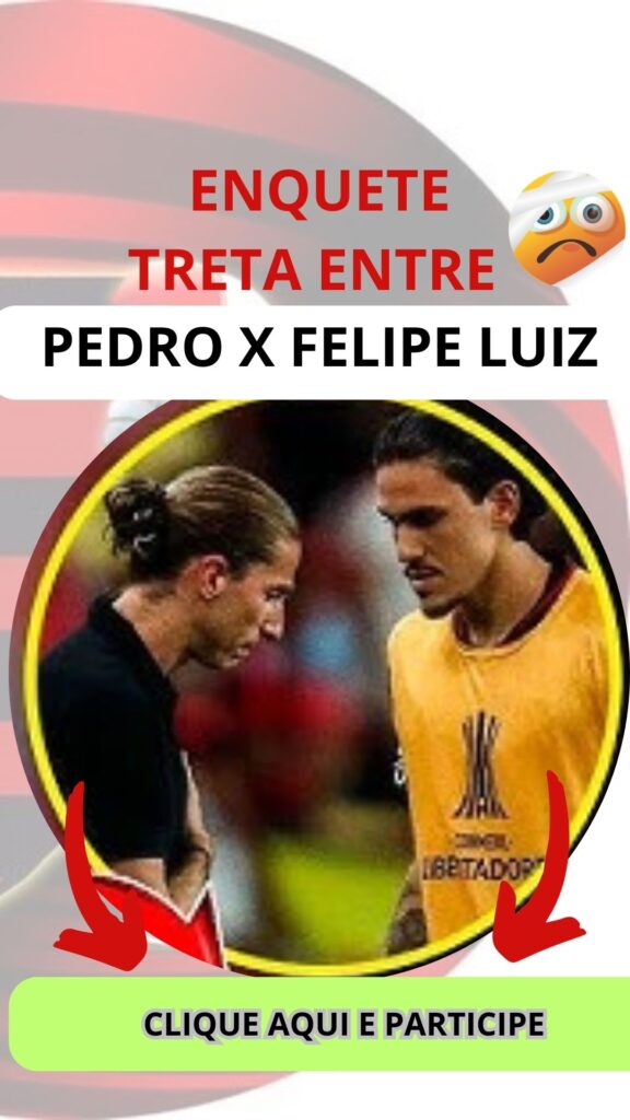 briga-entre-pedro-e-felipe-luiz-do-flamengo